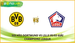 soi kèo Dortmund vs Lille