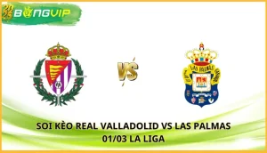 soi kèo Real Valladolid vs Las Palmas