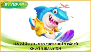 Bắn cá ăn xu