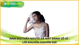 nằm mơ thấy người đã mất đánh số gì