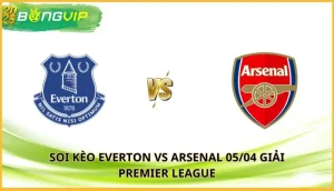 soi kèo Everton vs Arsenal