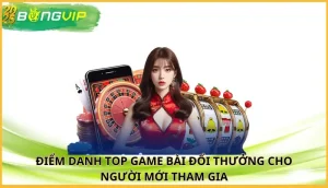 Top game bài đổi thưởng