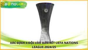 xác định 4 đội vào bán kết UEFA Nations League
