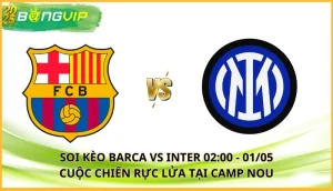 soi kèo Barca vs Inter