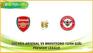 soi kèo Arsenal vs Brentford