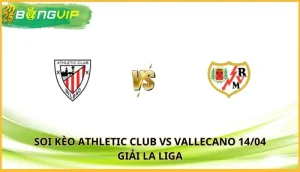 soi kèo Athletic Club vs Vallecano