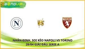 soi kèo Napoli vs Torino