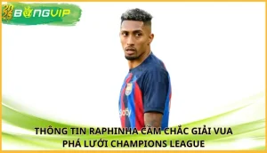 Raphinha cầm chắc giải Vua phá lưới Champions League